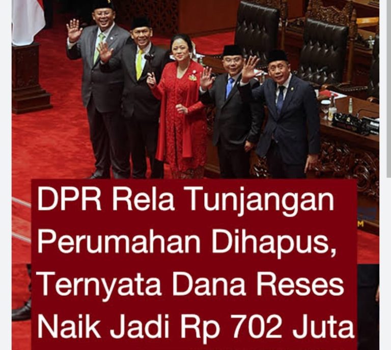 DPR Tidak Berempati pada Rakyat, Pasca “18+7 Tuntutan Rakyat”, Malah Anggaran Reses Dinaikin Rp 702 Juta
