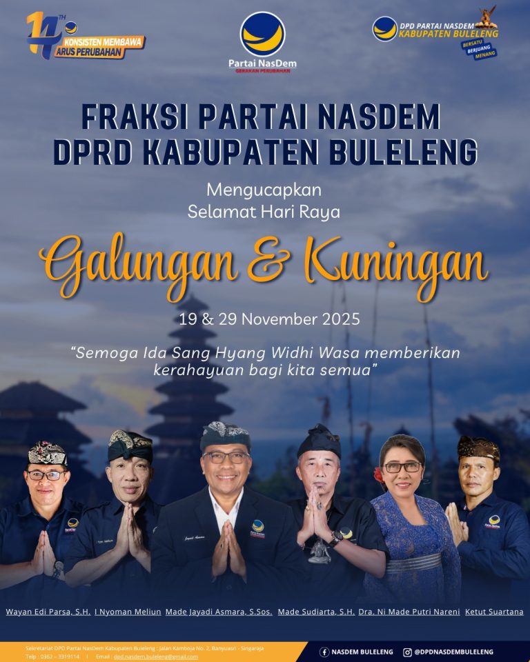 Fraksi Partai Nasdem DPRD Kabupaten Buleleng mengucapkan Selamat Hari Raya Galungan dan Kuningan