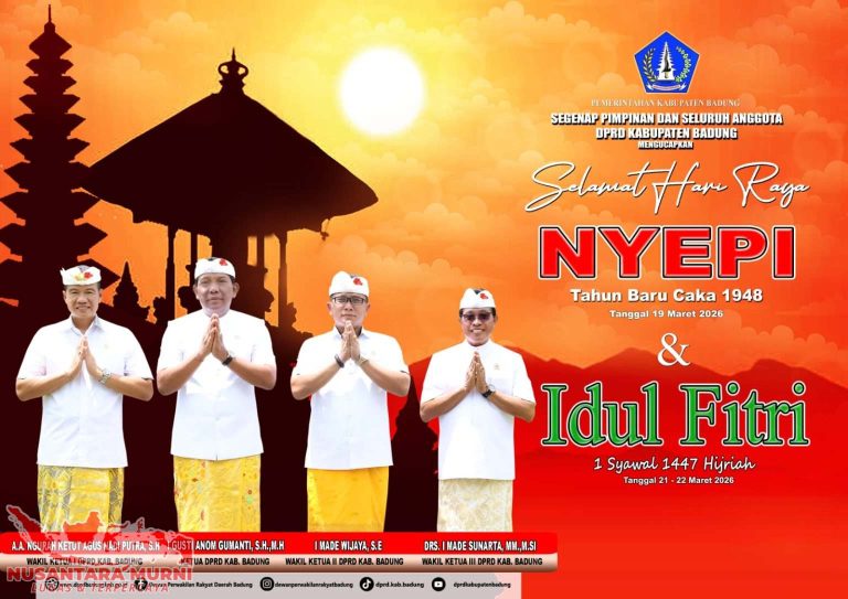 Pimpinan dan Anggota DPRD Kabupaten Badung mengucapkan: Selamat Hari Raya Nyepi Tahun Baru Caka 1948 & Selamat Hari Raya Idul Fitri 1447 H