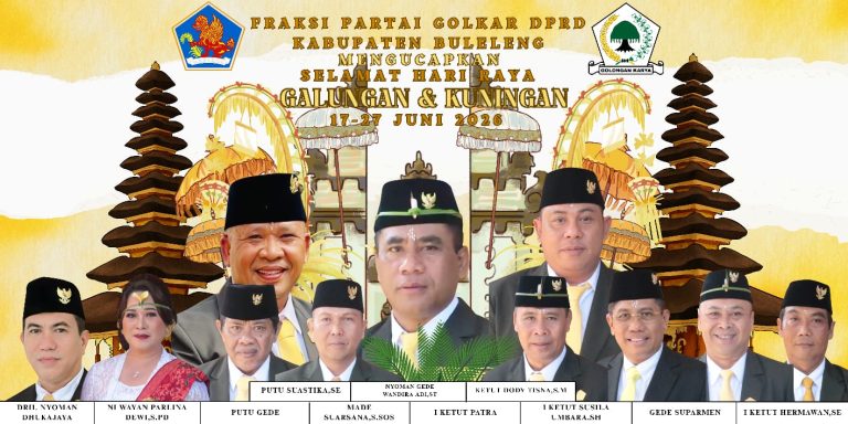 Fraksi Partai Golkar DPRD Kabupaten Buleleng mengucapkan Selamat Hari Raya Galungan dan Kuningan, 17 – 27 Juni 2026