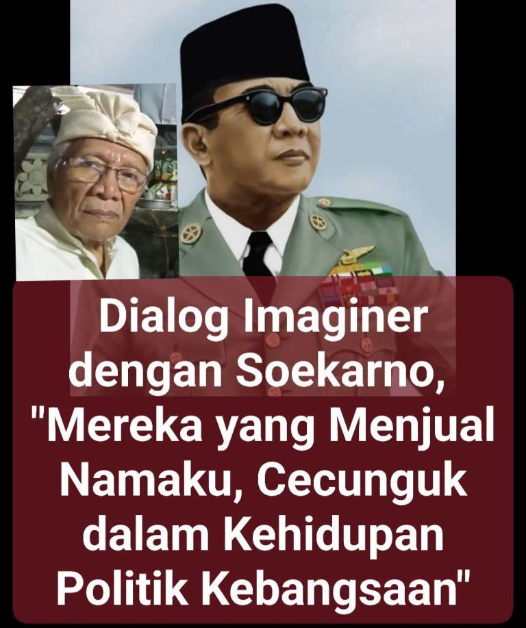 Dialog Imaginer dengan Soekarno, “Mereka yang Menjual Namaku, Cecunguk dalam Kehidupan Politik Kebangsaan”